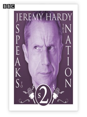 cover image of Jeremy Hardy Speaks to the Nation  the Complete Series 2